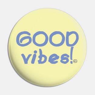 Good Vibes Pin