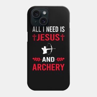I Need Jesus And Archery Archer Arrow Arrows Bow Phone Case