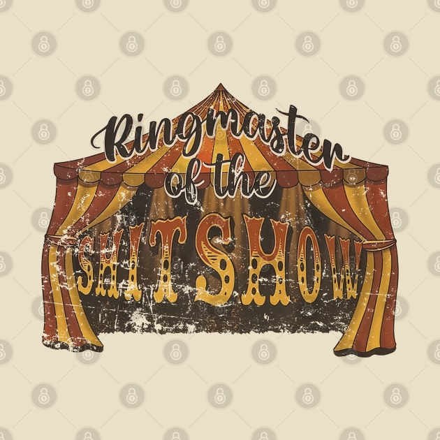 Ringmaster Of The Shitshow by Milda Gobhi