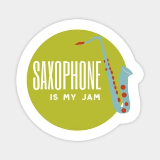 Saxophone is My Jam Magnet