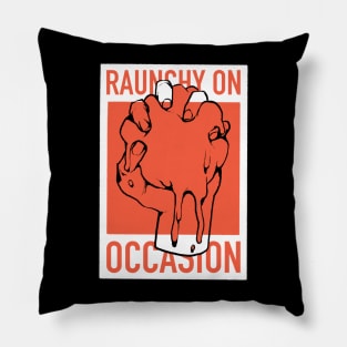 Raunchy on Occasion band Pillow