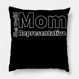 Stew-Pid Mom Representative x2 Pillow