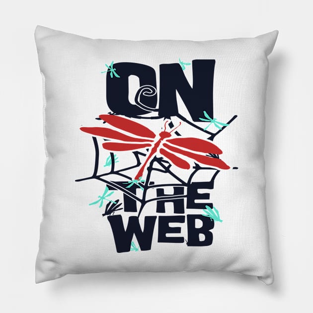 ON THE WEB T SHIRT Pillow by BlackSideDesign