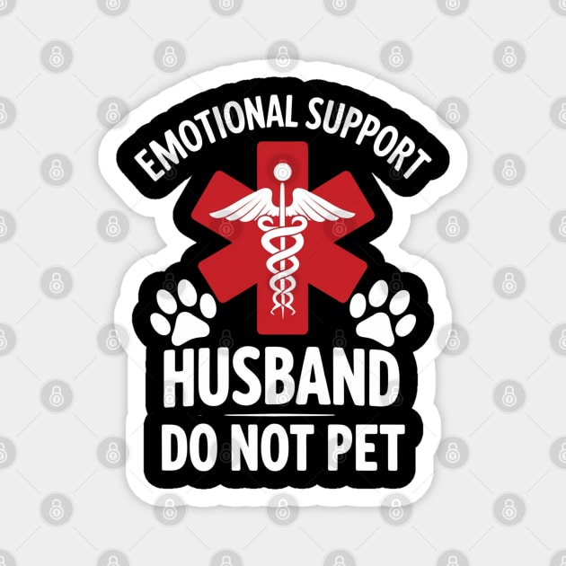 Emotional-Support-Husband-Do-Not-Pet Magnet by Creatifly Graphic Tees