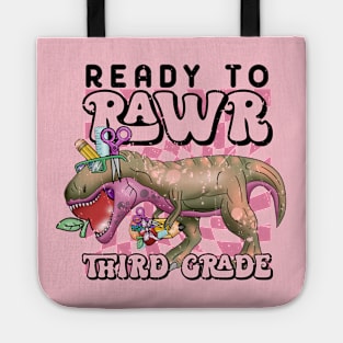 Ready to rawr third grade Tote