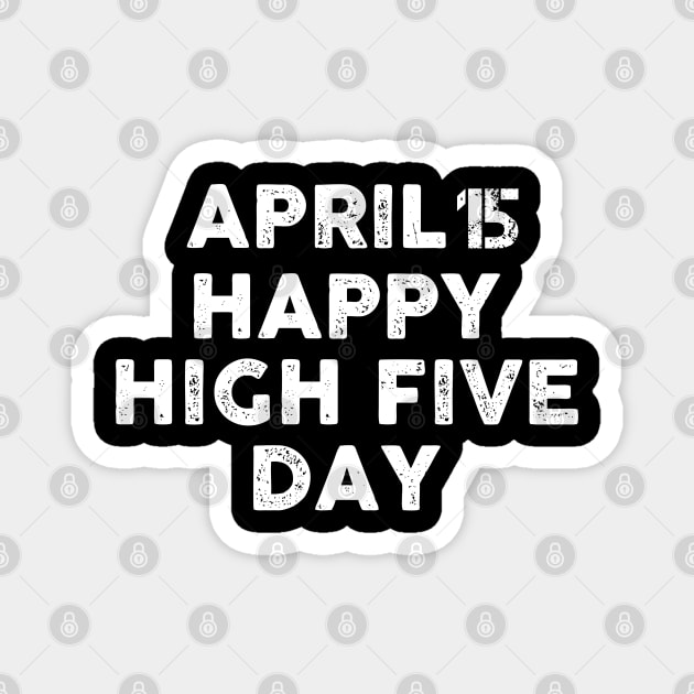 High Five day Magnet by Artistry Vibes