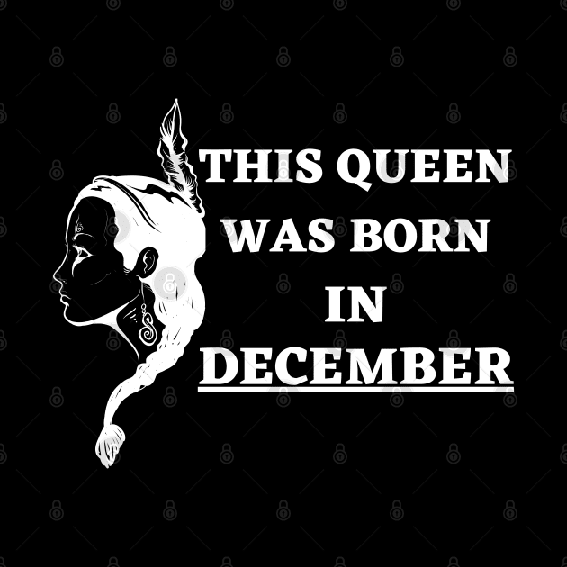 Birthday Gifts for Women December Women This Queen Was Born in December by NickDsigns