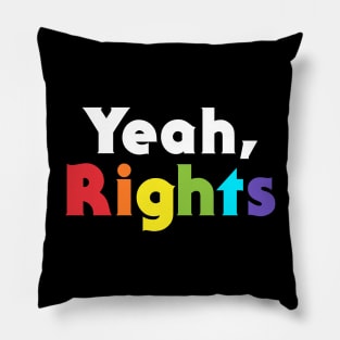 Yeah Rights Lgbt Rights Pillow