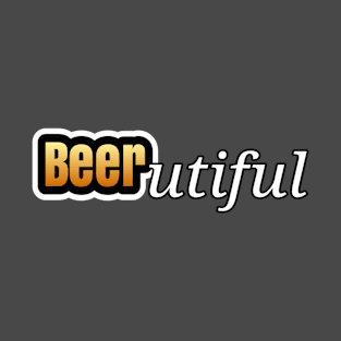 BEERutiful T-Shirt