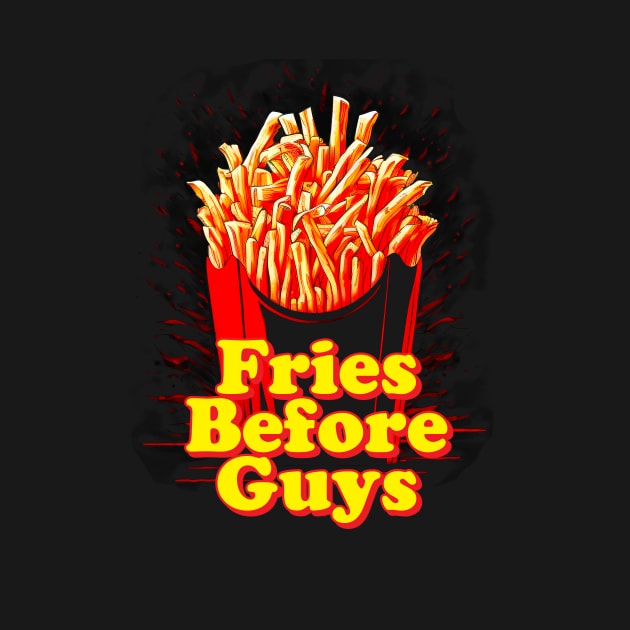 Fries Before Guys by tommartinart