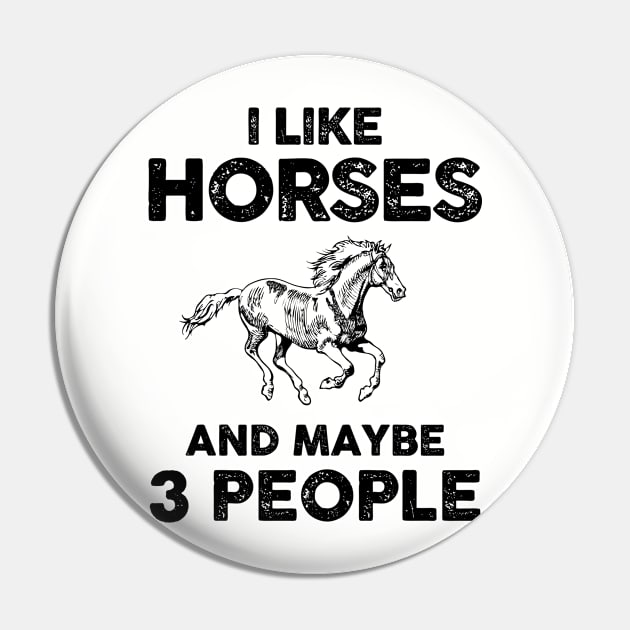 I Like Horses And Maybe 3 People Pin by snnt