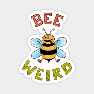 Bee Weird Magnet