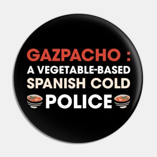 Funny Gazpacho police, gazpacho quote Pin