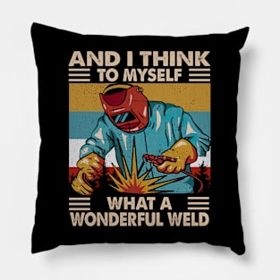 Vintage And I Think To Myself What A Wonderful Weld Pillow