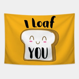 I Loaf you Tapestry