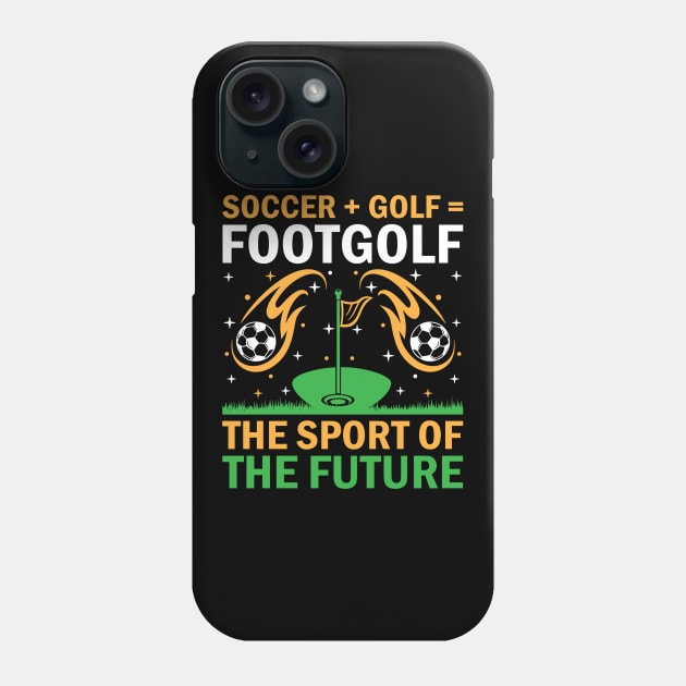 Footgolf Player Foot Golf Playing Footgolfers Footgolfing Phone Case by rhazi mode plagget