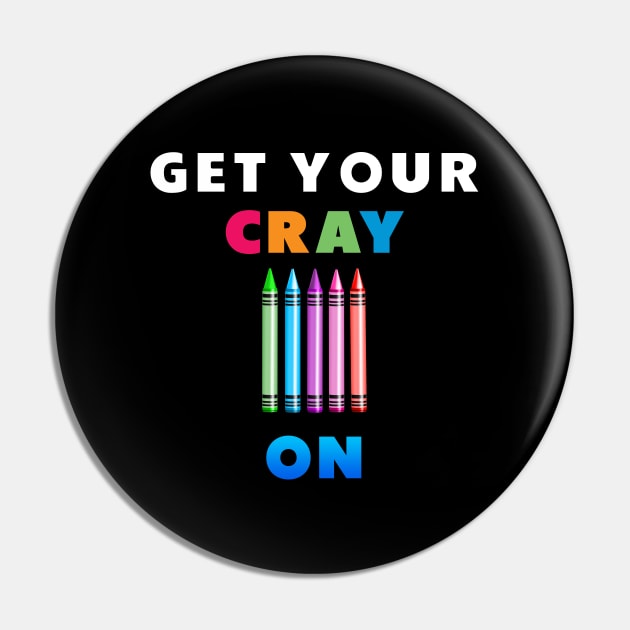 get your cray on first day of school Pin by Dolta