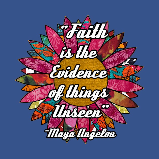 Faith is the Evidence of things unseen Retro Flower by artbyomega