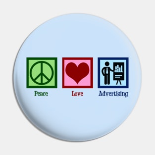 Peace Love Advertising Company Pin