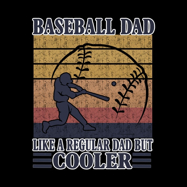 Baseball Dad Like A Regular Dad But Cooler Costume Gift by Ohooha