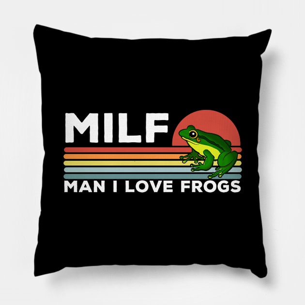 MILF: Man I Love Frogs Funny Frogs Pillow by LittleBoxOfLyrics