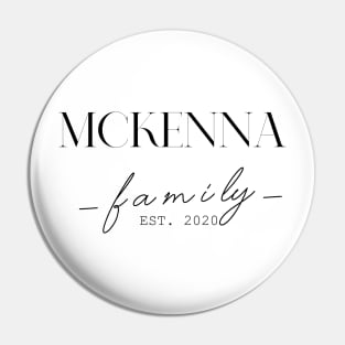 Mckenna Family EST. 2020, Surname, Mckenna Pin