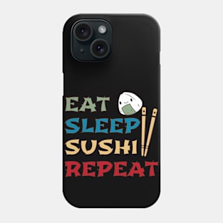 Eat Sleep Sushi Repeat Phone Case