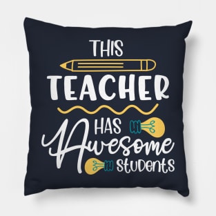 This Teacher Has Awesome Students, Teachers present Pillow