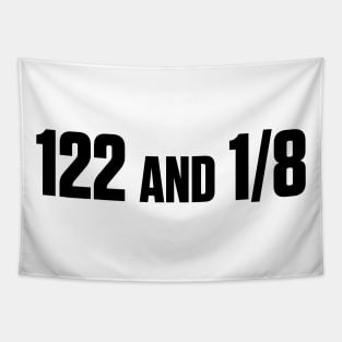 122 and 1/8? Where the heck is 122 and an 8? Tapestry