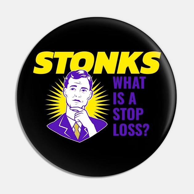 Stonks What Is A Stop Loss? Pin by Bunchatees