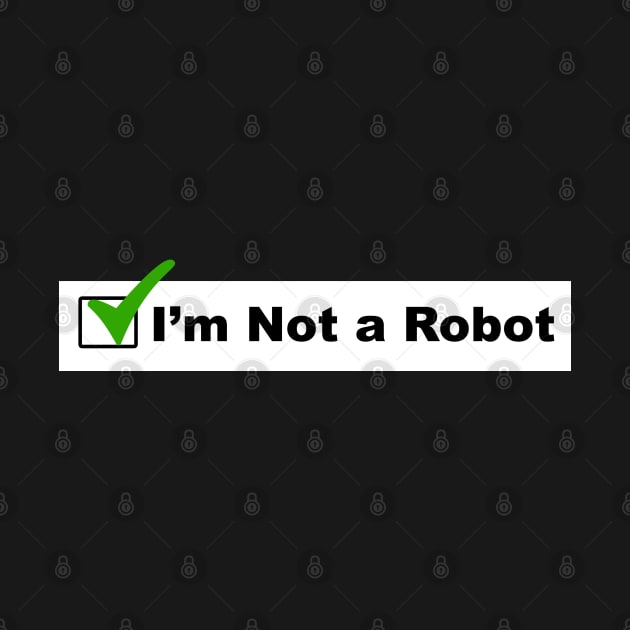 Not a Robot by Daily Detour