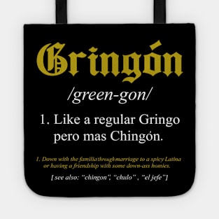 gringon Definition Like a regular Gringo funny Tote