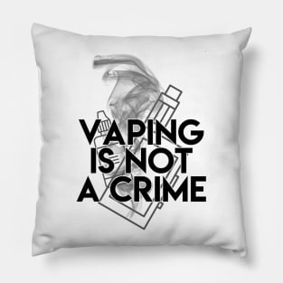 Vaping is not a Crime Pillow