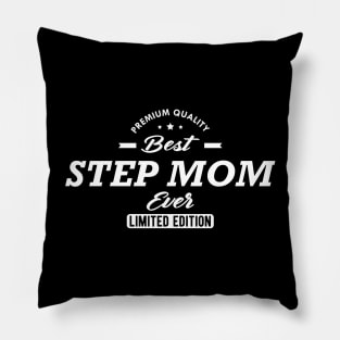 Best step mom ever Pillow