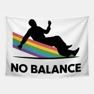 No Balance Rainbow Funny Tapestry