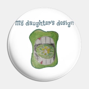 My daughter's design Pin