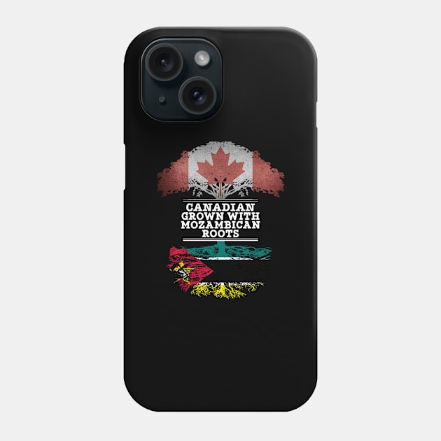 Canadian Grown With Mozambican Roots - Gift for Mozambican With Roots From Mozambique Phone Case by Country Flags