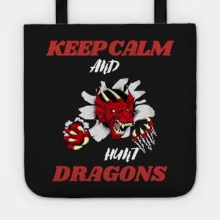 keep calm and hunt dragons Tote