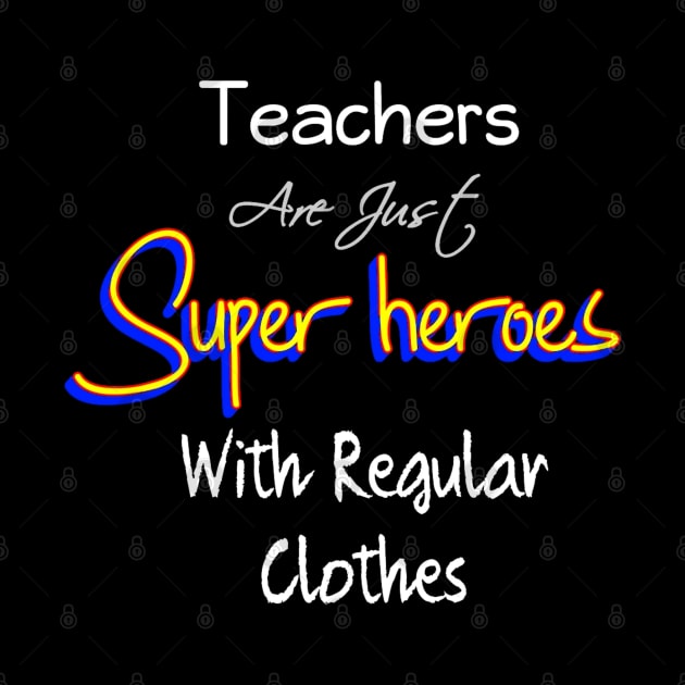 Teachers are Super Heroes by Mewzeek_T