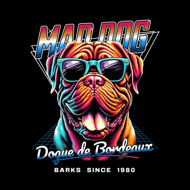 Mad Dog Dogue de Bordeaux Dog by Miami Neon Designs