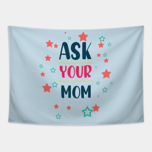 ask your mom Tapestry