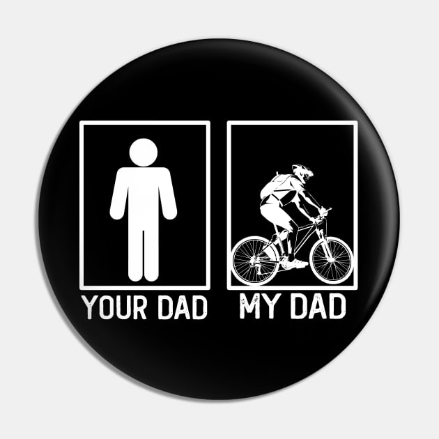 Biker Your Dad vs My Dad Biker Dad Gift Pin by mommyshirts