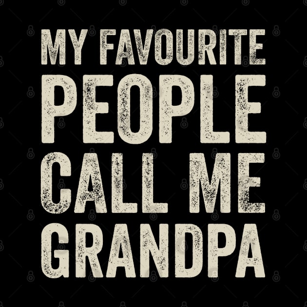 Grandpa Gift - My Favourite People Call Me Grandpa by Elsie Bee Designs