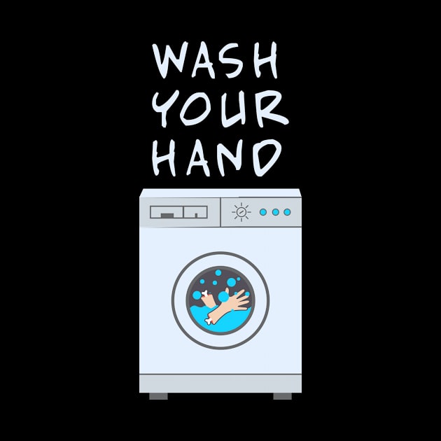 Don't Forget to Wash Your Hand by Stay Healthy