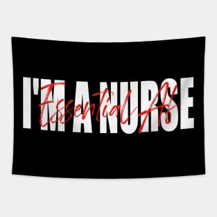 I'm A Nurse Essential Af Tapestry