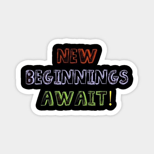 New Beginnings Await! Magnet by HALLSHOP