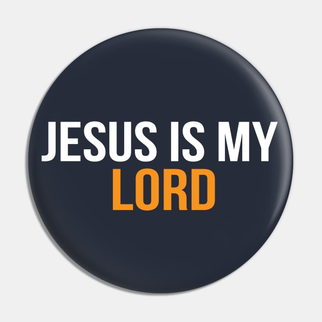 Jesus Is My Lord Cool Motivational Christian Pin by Happy - Design