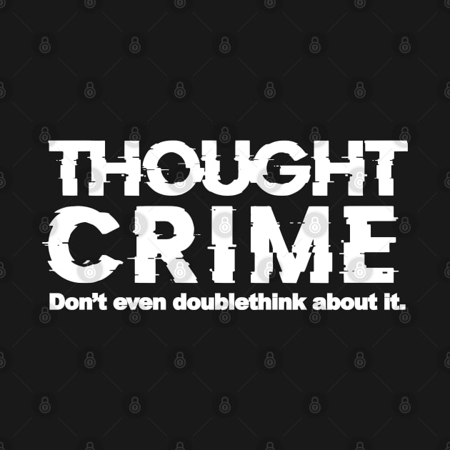 1984 Thought Crime George Orwell by zap