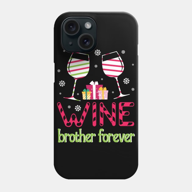 Drink Wine Happy Merry Christmas Day Brother Forever Drunk Phone Case by bakhanh123