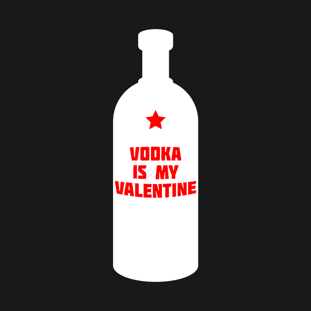 Vodka is my Valentine (Light) by Graograman